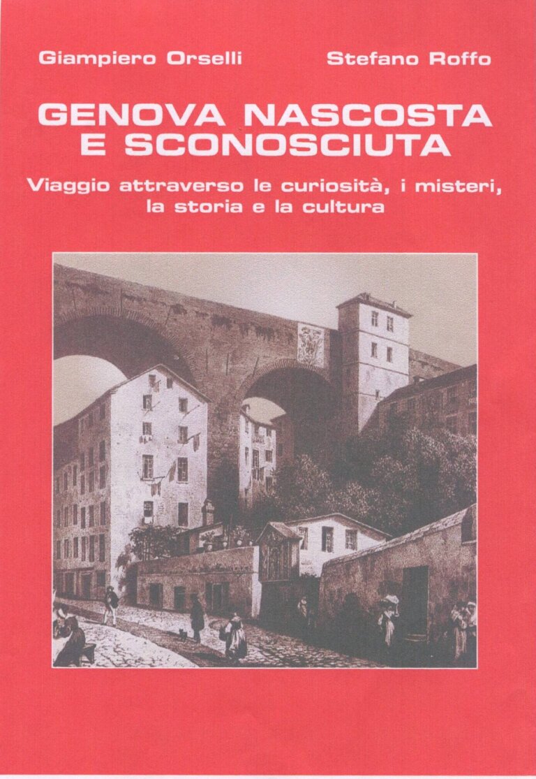 Genova nascosta e sconosciuta