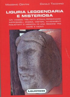 Liguria leggendaria e misteriosa